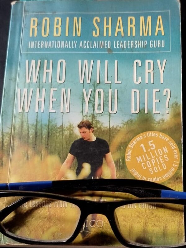 Book Review #4: Who Will Cry When You Die? By Robin Sharma